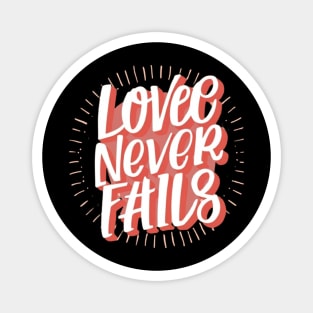 Love Never Fails Magnet